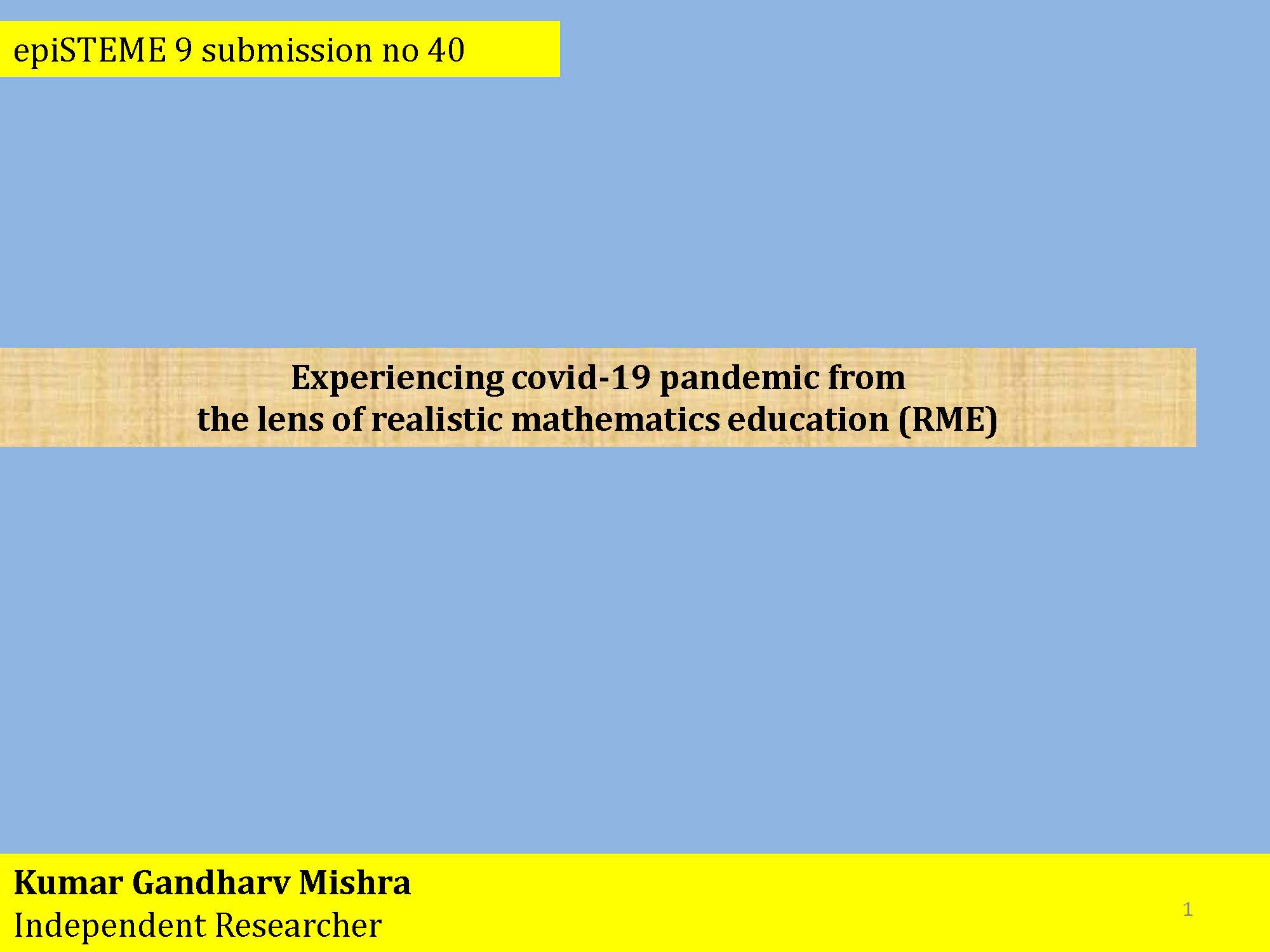 Experiencing covid-19 pandemic from the lens of realistic mathematics education (RME)